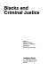 Blacks and criminal justice /