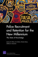 Police recruitment and retention for the new millennium : the state of knowledge /