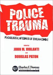 Police trauma : psychological aftermath of civilian combat /