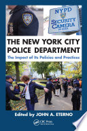 The New York City police department : the impact of its policies and practices /