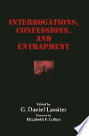 Interrogations, confessions, and entrapment /