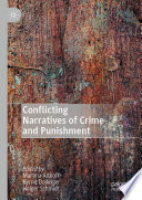 Conflicting Narratives of Crime and Punishment /