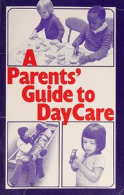 A parents' guide to day care.