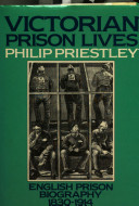Victorian prison lives : English prison biography, 1830-1914 /