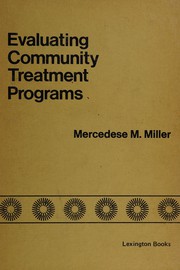 Evaluating community treatment programs : tools, techniques, and a case study /