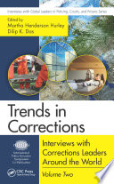 Trends in corrections : interviews with corrections leaders around the world.