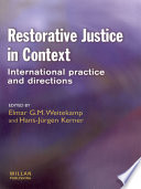 Restorative justice in context : international practice and directions /