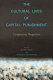 The cultural lives of capital punishment : comparative perspectives /