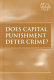 Does capital punishment deter crime? /