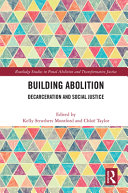 Building abolition : decarceration and social justice /