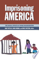 Imprisoning America : the social effects of mass incarceration /