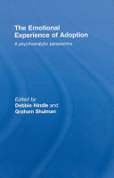 The emotional experience of adoption : a psychoanalytic perspective /