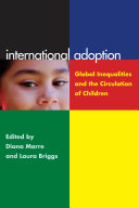 International adoption : global inequalities and the circulation of children /