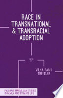 Race in transnational and transracial adoption /