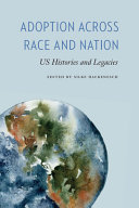 Adoption across race and nation : US histories and legacies /