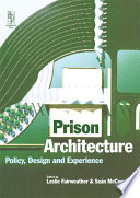 Prison architecture : policy, design and experience /