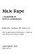 Male rape : a casebook of sexual aggressions /
