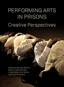 Performing arts in prisons : creative perspectives /