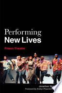 Performing new lives : prison theatre /