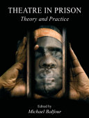 Theatre in prison : theory and practice /