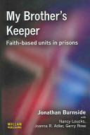 My brother's keeper : faith-based units in prisons /