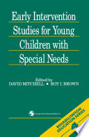 Early intervention studies for young children with special needs /