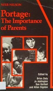 Portage--the importance of parents : proceedings of the Third National Conference on Portage Services at University College, London /