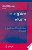 The long view of crime : a synthesis of longitudinal research /