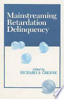 Mainstreaming retardation delinquency /