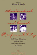 Individual and social responsibility : child care, education, medical care, and long-term care in America /