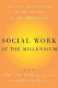 Social work at the millennium : critical reflections on the future of the profession /