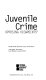 Juvenile crime : opposing viewpoints /