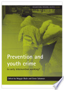 Prevention and youth crime : is early intervention working? /