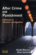 After crime and punishment : pathways to offender reintegration /