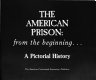 The American prison : from the beginning-- : a pictorial history.