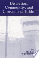 Discretion, community, and correctional ethics /