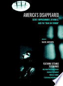 America's disappeared : detainees, secret imprisonment, and the "War on Terror" /