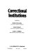 Correctional institutions /