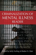 Criminalization of mental illness reader /