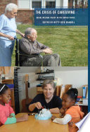 The Crisis of Caregiving : Social Welfare Policy in the United States /