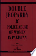 Double jeopardy : police abuse of women in Pakistan /