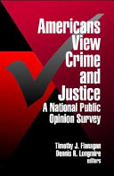 Americans view crime and justice : a national public opinion survey /