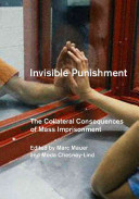 Invisible punishment : the collateral consequences of mass imprisonment /