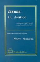 Issues in justice : exploring policy issues in the criminal justice system /