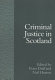 Criminal justice in Scotland /