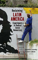 Reclaiming Latin America : experiments in radical social democracy /