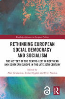 Rethinking European social democracy and socialism : the centre-left in Northern and Southern Europe in the late 20th century /