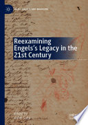 Reexamining Engels's legacy in the 21st century /