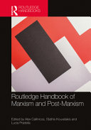 Routledge handbook of Marxism and post-Marxism /