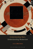 Understanding Marx, understanding modernism /